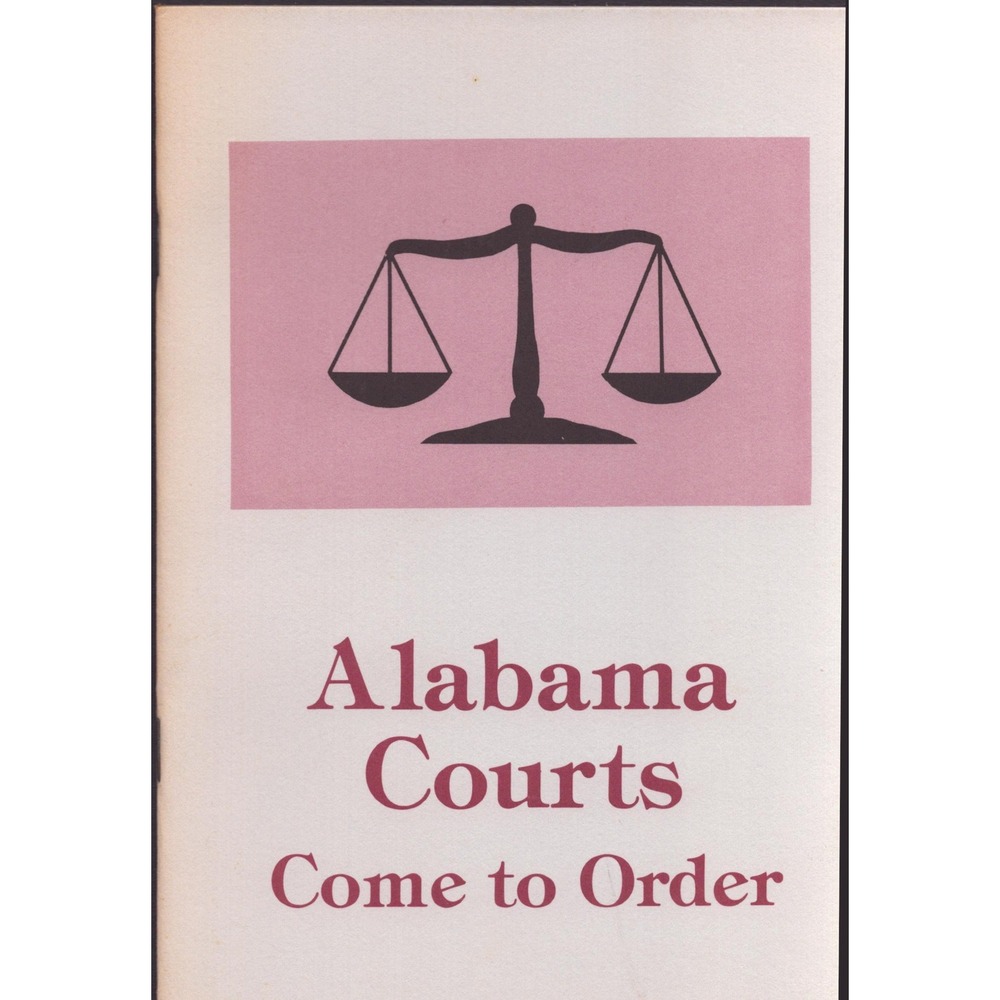 Alabama Courts Come to Order Vintage 1981 Legal Judicial System Booklet - Picture 1 of 2